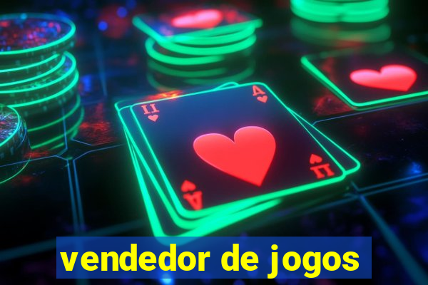 vendedor de jogos