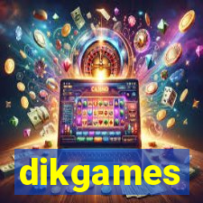 dikgames