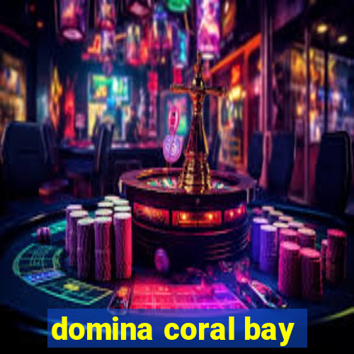 domina coral bay