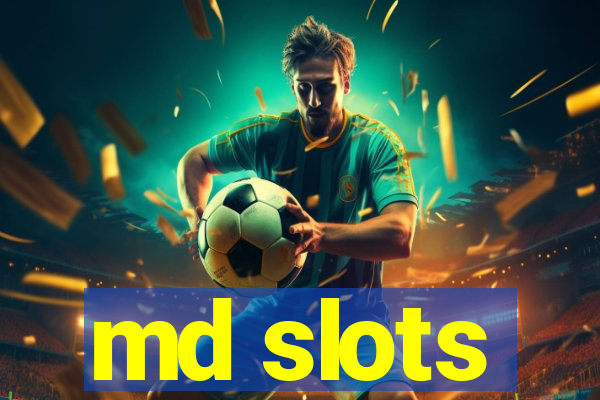 md slots