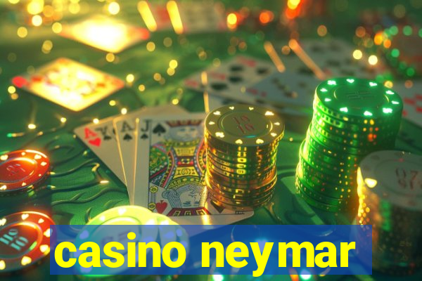 casino neymar