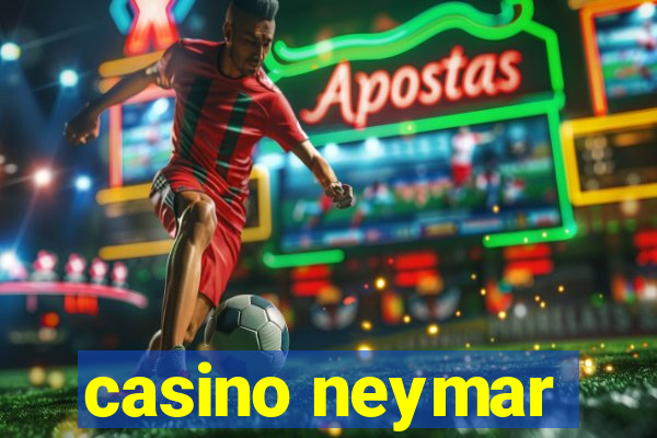 casino neymar