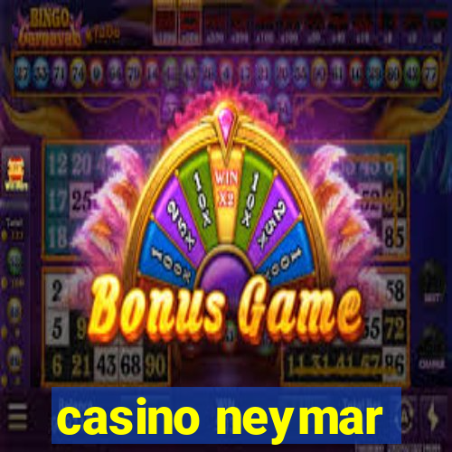 casino neymar