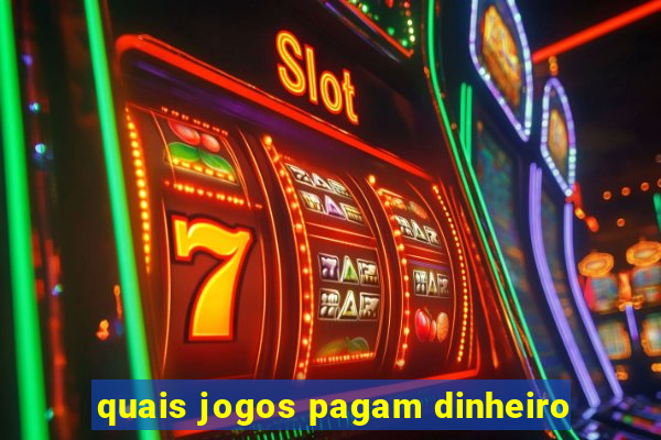 quais jogos pagam dinheiro