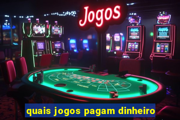 quais jogos pagam dinheiro