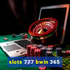 slots 777 bwin 365