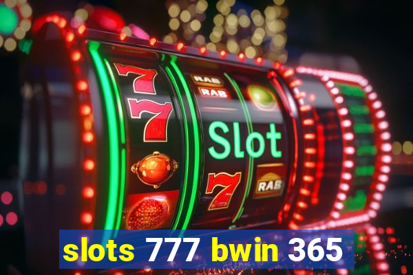 slots 777 bwin 365