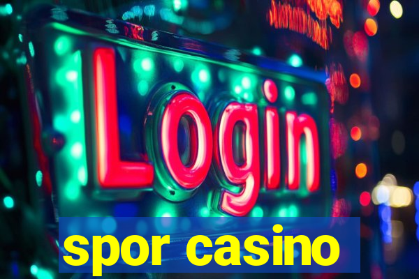 spor casino