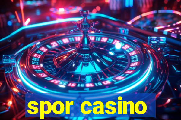 spor casino