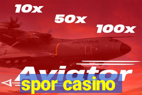 spor casino