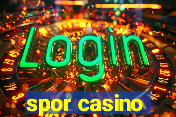 spor casino