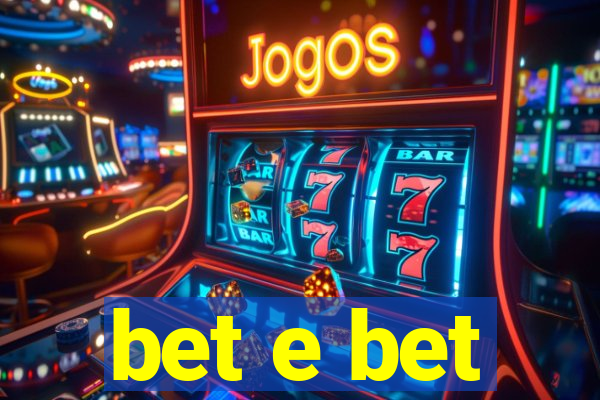 bet e bet