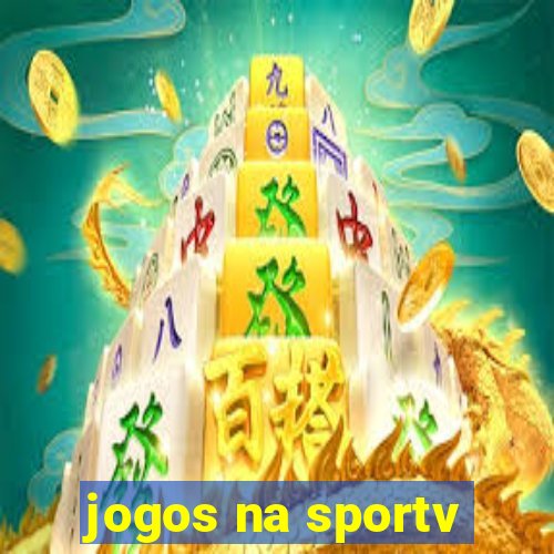 jogos na sportv