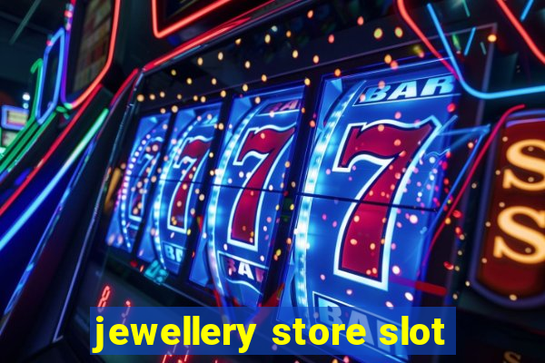 jewellery store slot