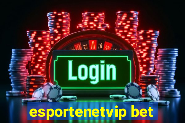 esportenetvip bet