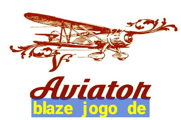 blaze jogo de apostas online