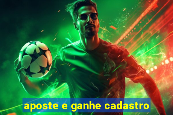 aposte e ganhe cadastro