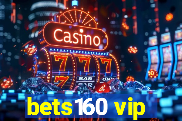 bets160 vip