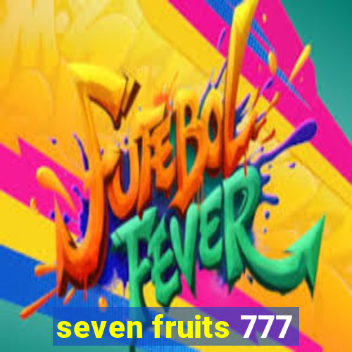 seven fruits 777