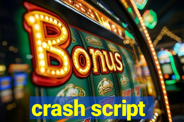 crash script