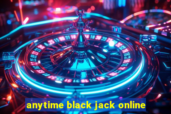 anytime black jack online