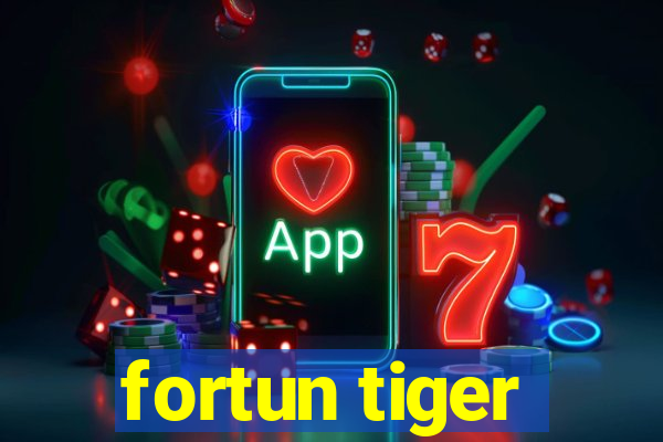 fortun tiger