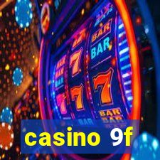 casino 9f