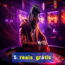 5 reais grátis para apostar cassino