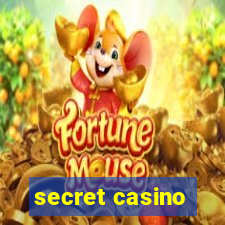 secret casino