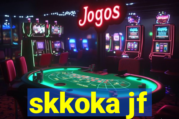 skkoka jf