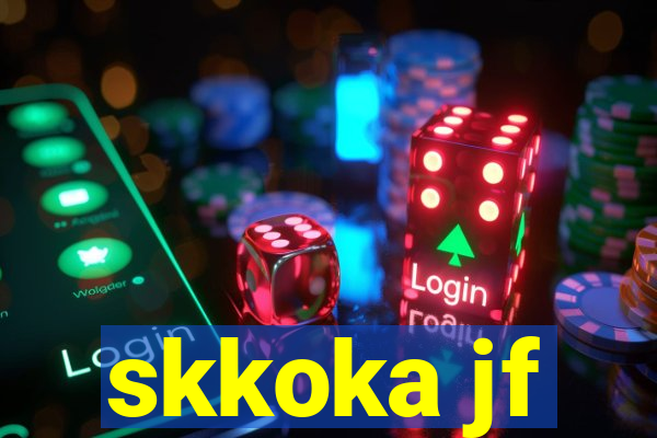 skkoka jf