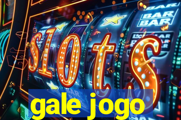 gale jogo