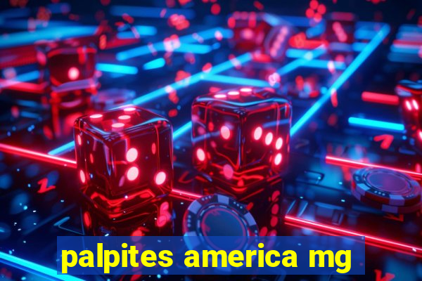 palpites america mg