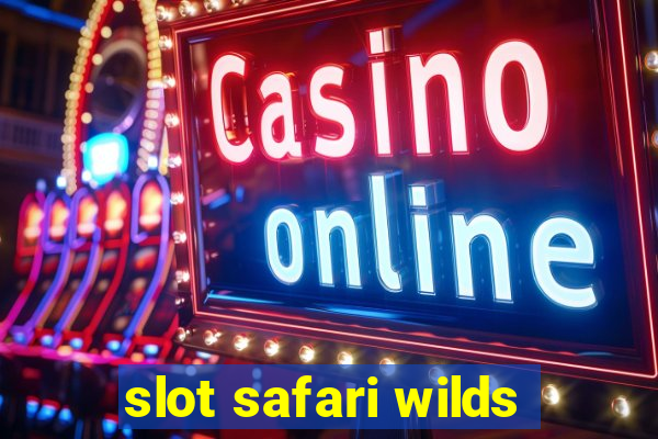 slot safari wilds