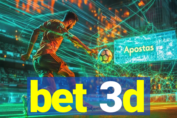 bet 3d