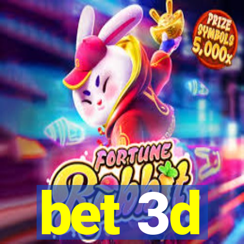 bet 3d