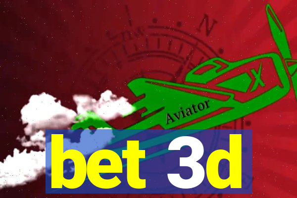 bet 3d