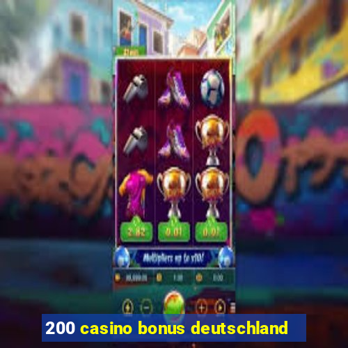 200 casino bonus deutschland