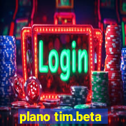 plano tim.beta