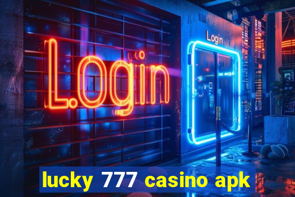 lucky 777 casino apk