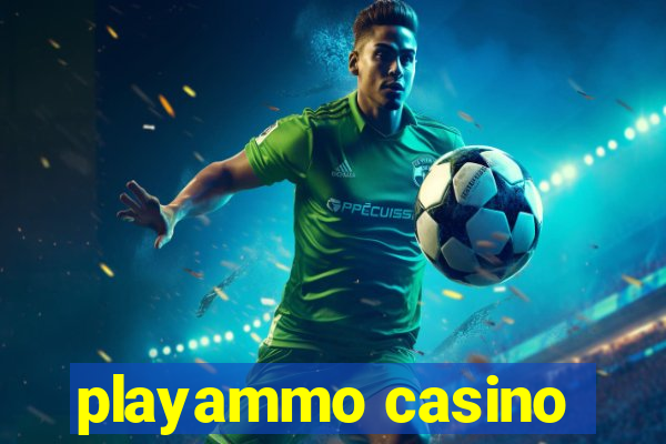 playammo casino