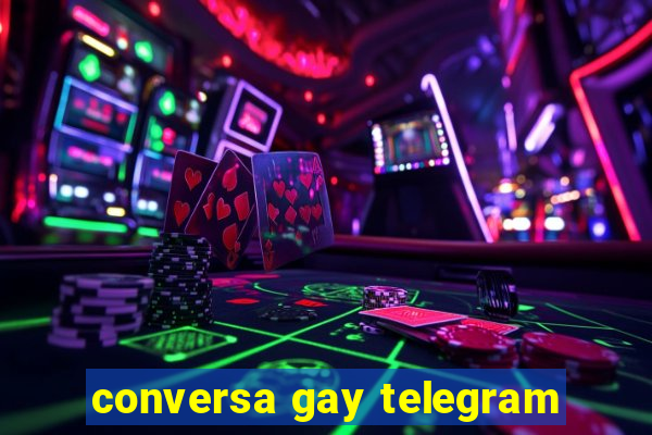 conversa gay telegram