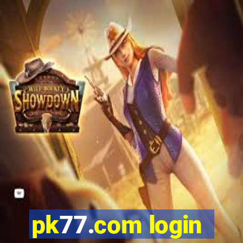 pk77.com login