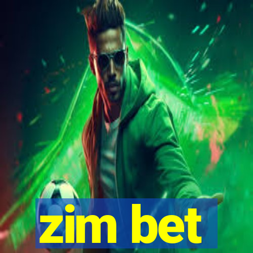 zim bet