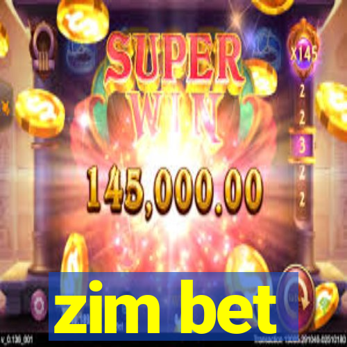 zim bet