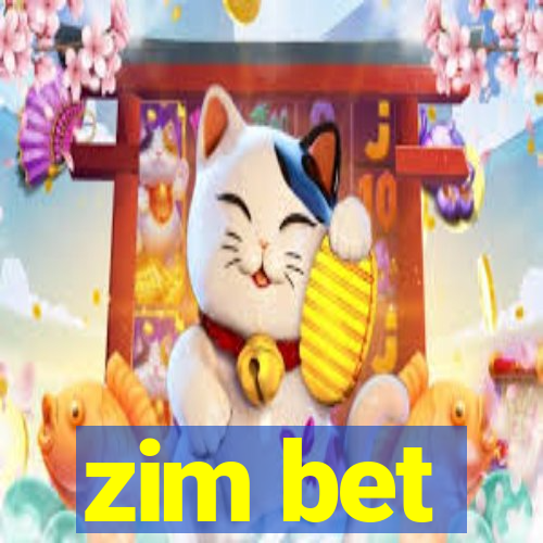 zim bet