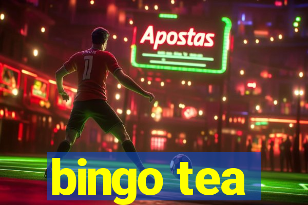 bingo tea