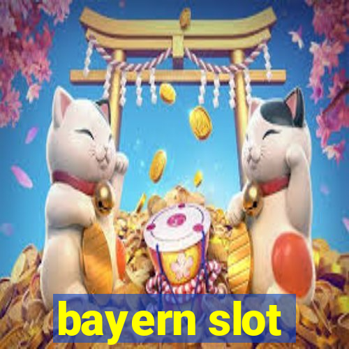 bayern slot