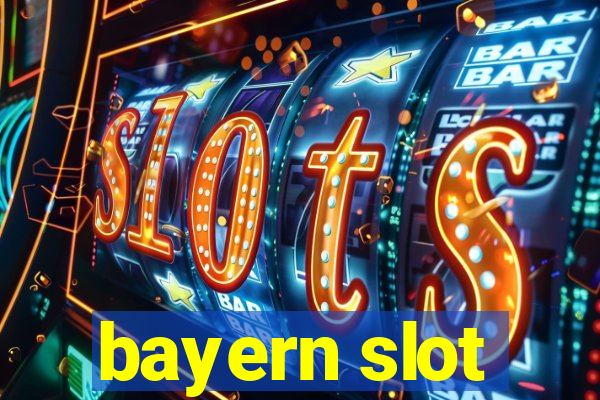 bayern slot