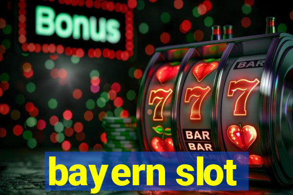 bayern slot